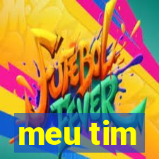 meu tim